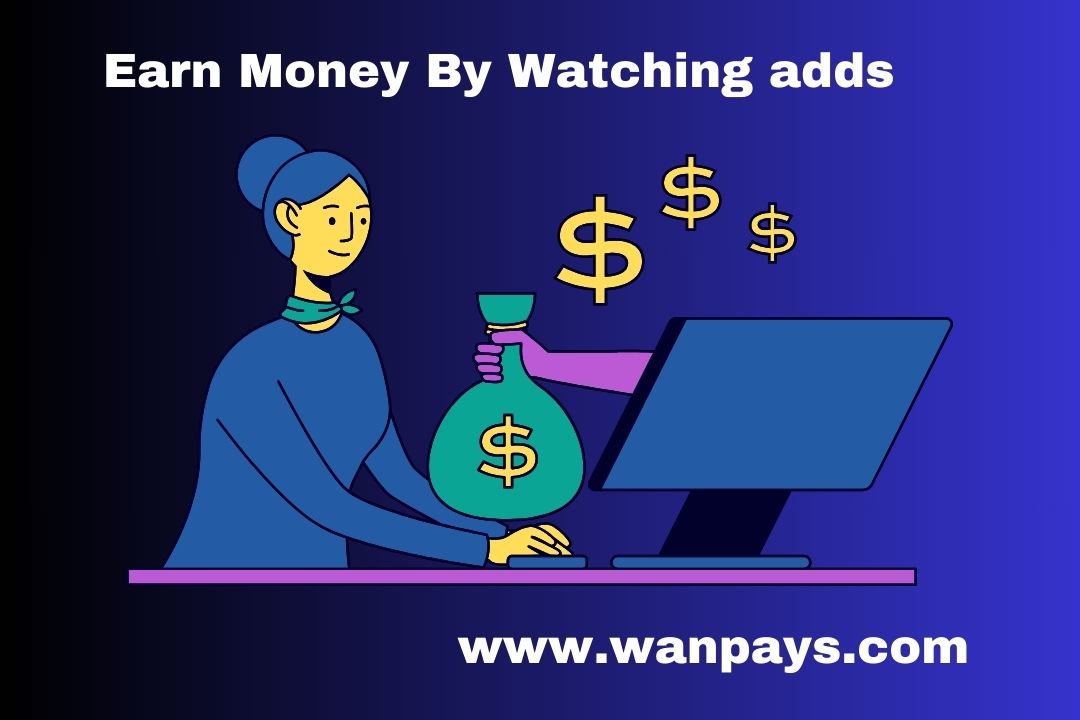 Earn by watching ads